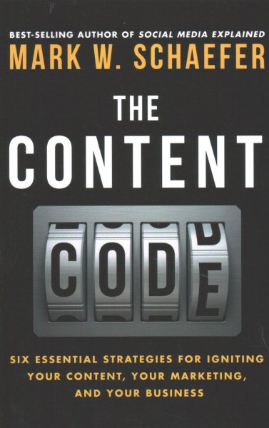 The Content Code: Six essential strategies to ignite your content, your marketing, and your business cover