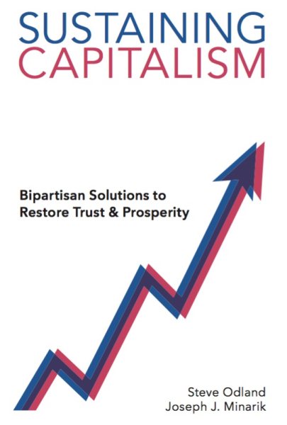 Sustaining Capitalism: Bipartisan Solutions to Restore Trust & Prosperity cover
