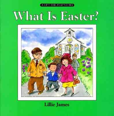 What Is Easter? (Lift-The-Flap Book)