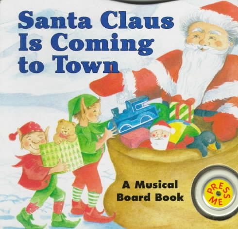 Santa Claus is Coming to Town: A Musical Christmas Book