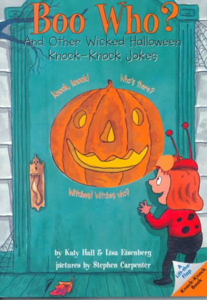 Boo Who?: And Other Wicked Halloween Knock-Knock Jokes (Lift-The-Flap Knock-Knock Book) cover