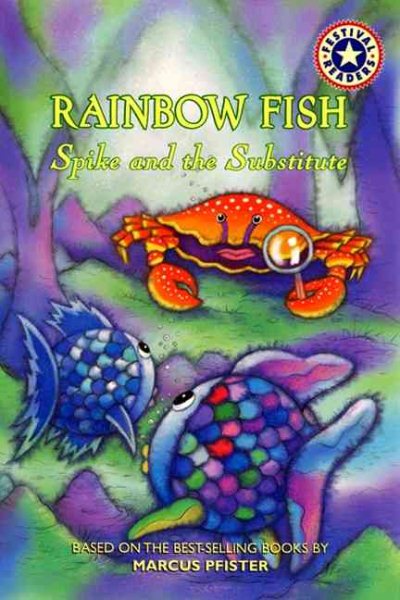 Rainbow Fish: Spike and the Substitute (Festival Readers)