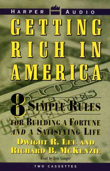 Getting Rich In America: Eight Simple Rules for Bulding A Fortune--And A Satifsying Life cover