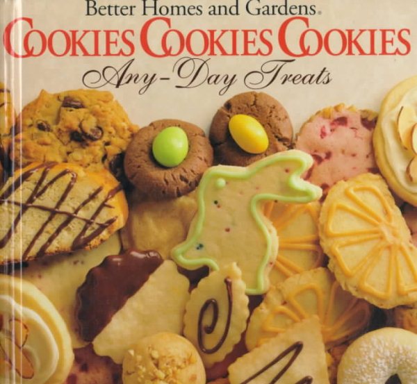 Better Homes and Gardens Cookies, Cookies, Cookies Any-Day Treats/Christmastime Treats cover