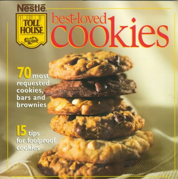 Nestle Toll House: Best-Loved Cookies cover