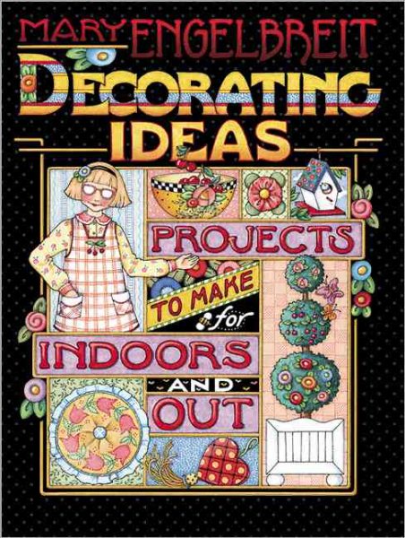 Mary Engelbreit Decorating Ideas: Projects to Make for Indoors and Out cover
