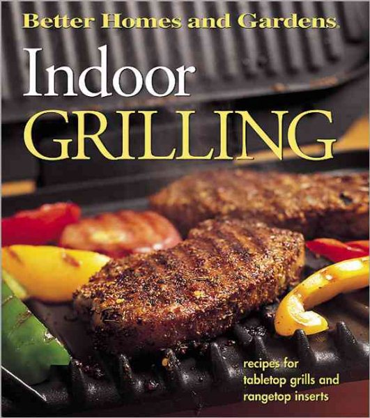 Indoor Grilling (Better Homes and Gardens(R))
