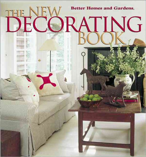 The New Decorating Book (Better Homes and Gardens(R))