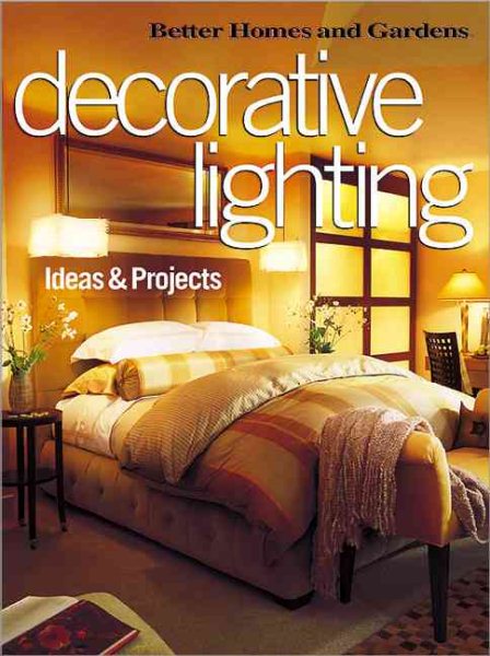 Decorative Lighting Ideas & Projects (Better Homes & Gardens) cover