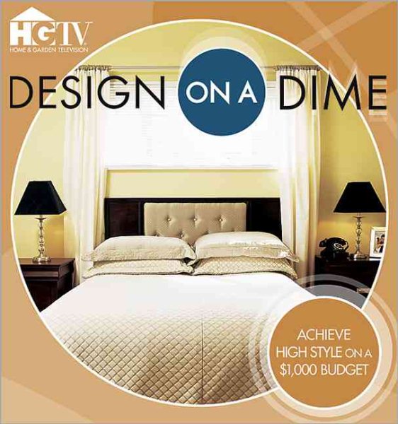 Design on a Dime: Achieve High Style on a $1,000 Budget cover