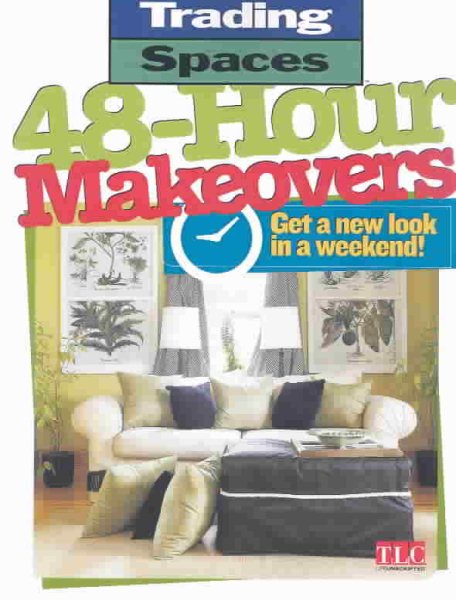 48-Hour Makeovers: Get a New Look in a Weekend!