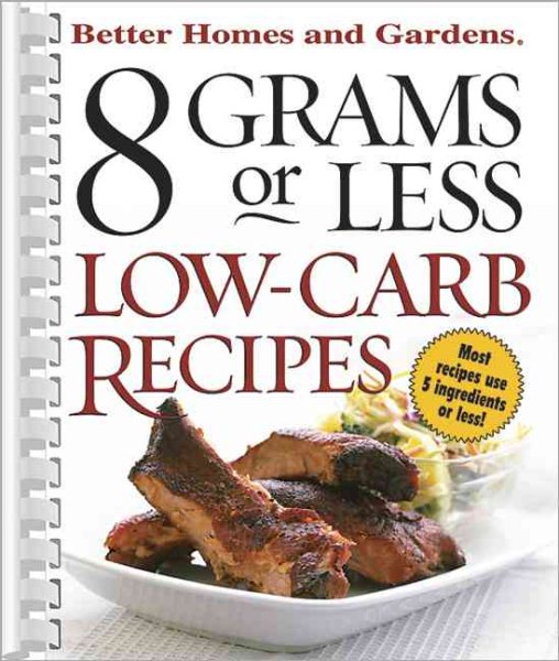 8 Grams or Less Low-Carb Recipes (Better Homes & Gardens