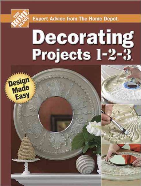 Decorating Projects 1-2-3 (HOME DEPOT 1-2-3) cover