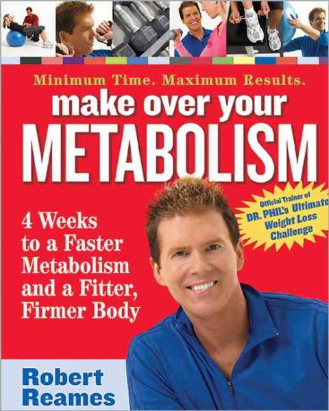 Make Over Your Metabolism: 4 Weeks to a Faster Metabolism and a Fitter, Firmer You cover