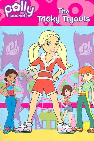 Polly Pocket and the Tricky Tryouts cover