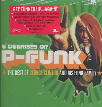 Six Degrees of P-Funk: Best Of George Clinton