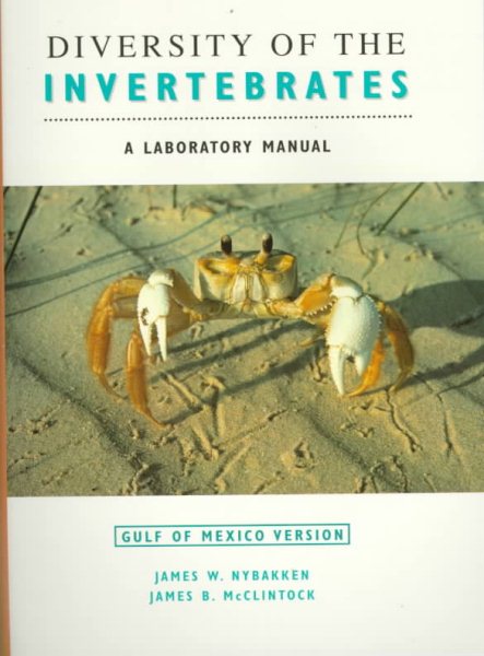 The Diversity Of Invertebrates: A Laboratory Manual Gulf of Mexico Version cover