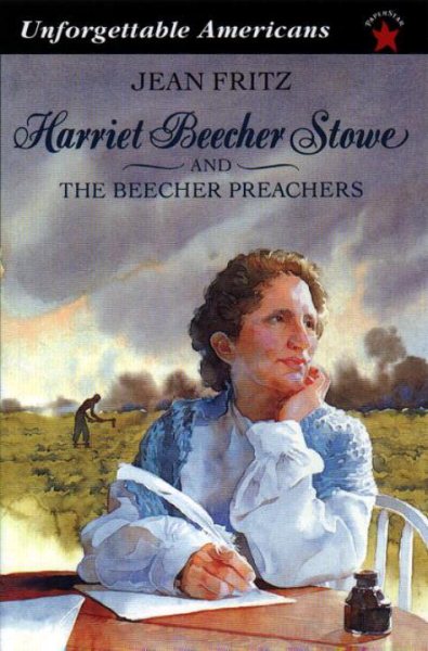 Harriet Beecher Stowe and the Beecher Preachers (Unforgettable Americans) cover