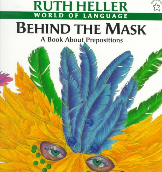 Behind the Mask: A Book about Prepositions (World of Language) cover