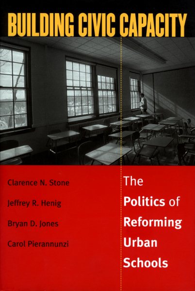 Building Civic Capacity : The Politics of Reforming Urban Schools (Studies in Government and Public Policy (Paper)) cover