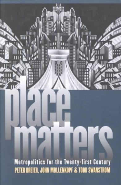 Place Matters: Metropolitics for the Twenty-First Century (Studies in Government and Public Policy)