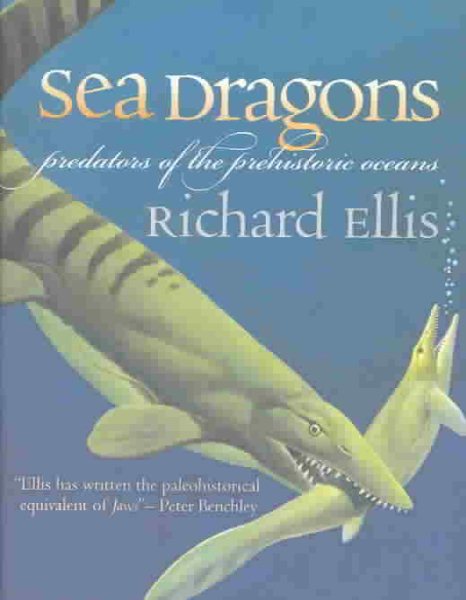 Sea Dragons: Predators of the Prehistoric Oceans cover