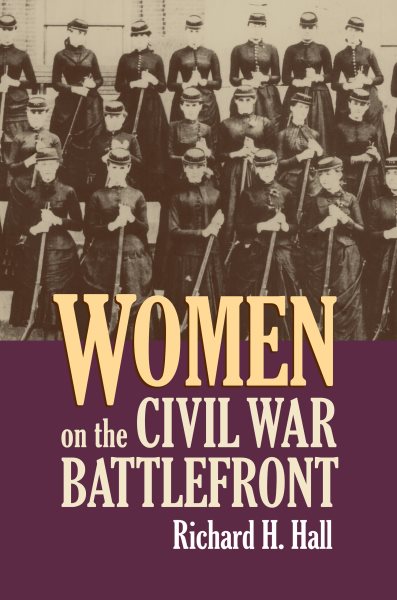 Women on the Civil War Battlefront (Modern War Studies (Hardcover)) cover