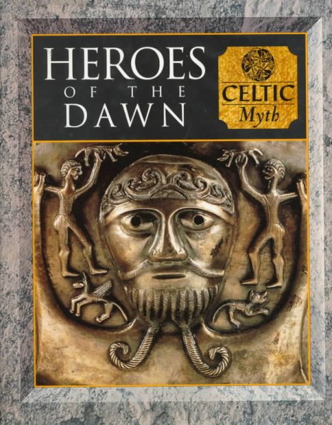 Heroes of the Dawn: Celtic Myth cover