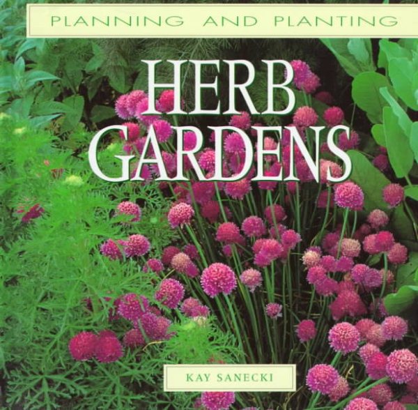 Herb Gardens (Planning and Planting Series) cover