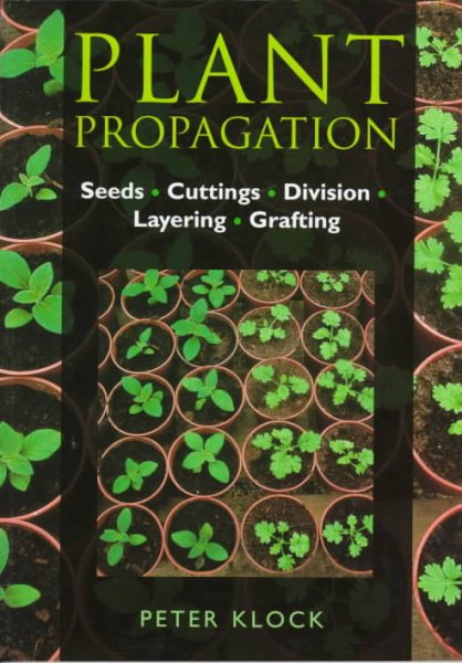 Plant Propagation: House and Garden Plants cover