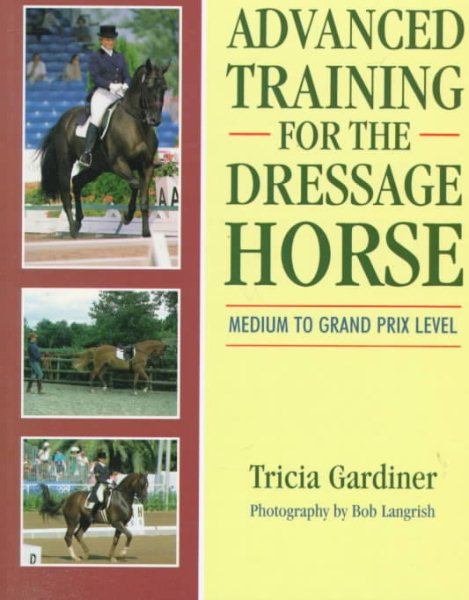 Advanced Training for the Dressage Horse: Medium to Grand Prix Level cover