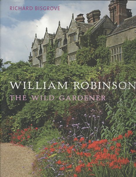 William Robinson: The Wild Gardener cover