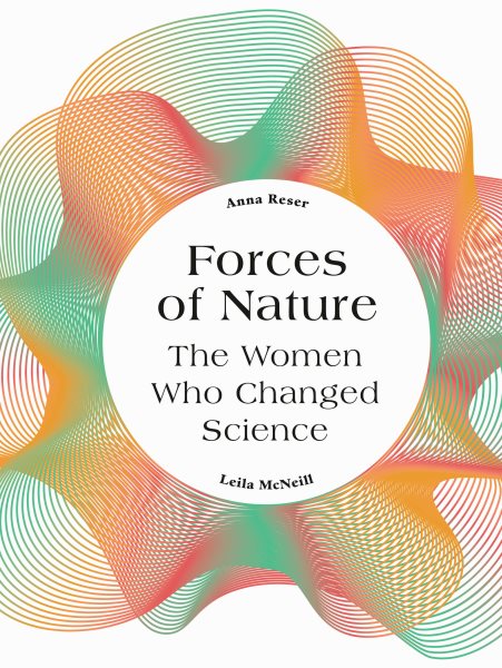Forces of Nature: The Women who Changed Science cover