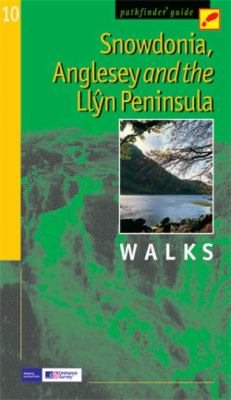 Snowdonia Walks: Including Anglesey and the Lleyn Peninsula (Pathfinder Guides)