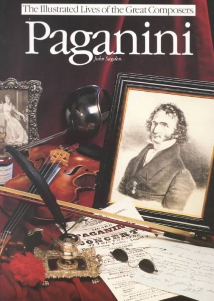 Paganini (The Illustrated Lives of the Great Composers) cover