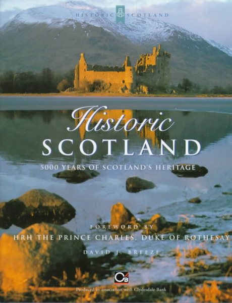 Historic Scotland: 5000 Years of Scotland's Heritage (Historic Scotland Series) cover