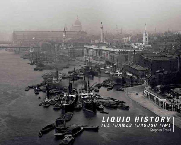 Liquid History: The Thames Through Time cover