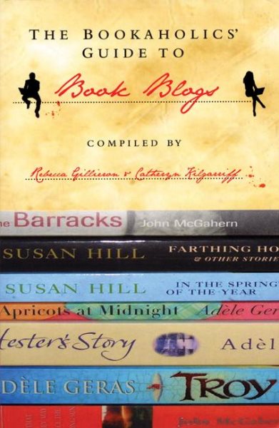 The Bookaholics' Guide to Book Blogs: the new literary force cover