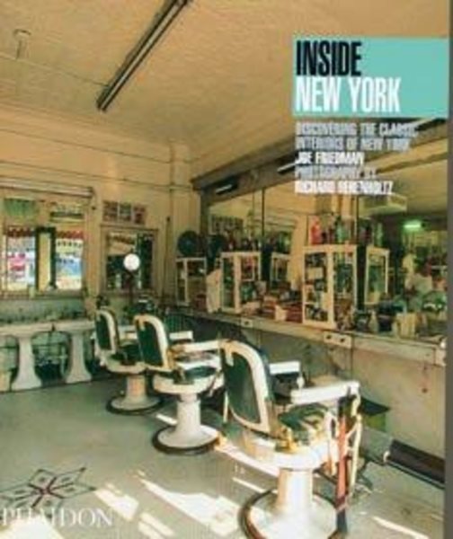 Inside New York: Discovering the Classic Interiors of New York (Inside...Series)