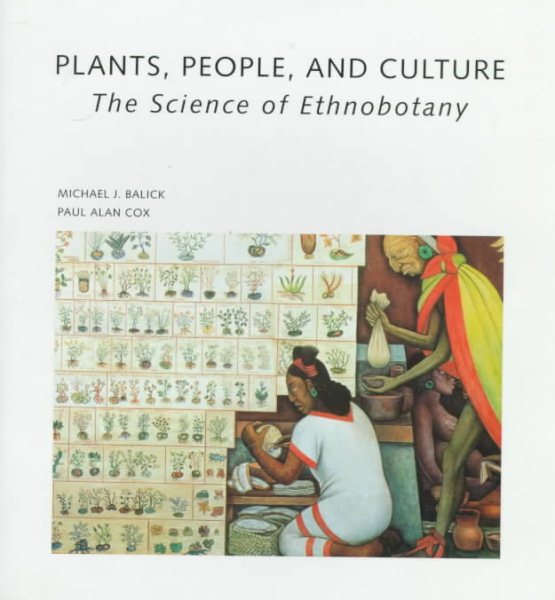 Plants, People, and Culture: The Science of Ethnobotany (Scientific American Library)