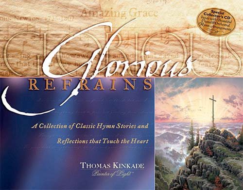 Glorious Refrains: A Collection of Classic Hymns and Reflections That Touch the Heart