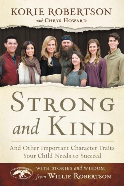 Strong and Kind: And Other Important Character Traits Your Child Needs to Succeed cover