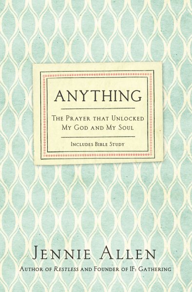 Anything: The Prayer That Unlocked My God and My Soul cover