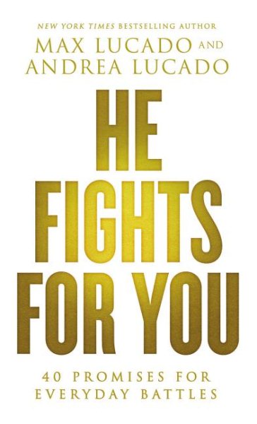 He Fights for You: 40 Promises for Everyday Battles cover