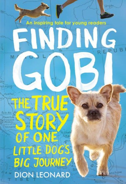 Finding Gobi: Young Reader's Edition: The True Story of One Little Dog's Big Journey cover