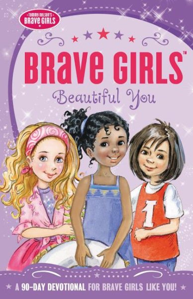 Brave Girls: Beautiful You: A 90-Day Devotional cover