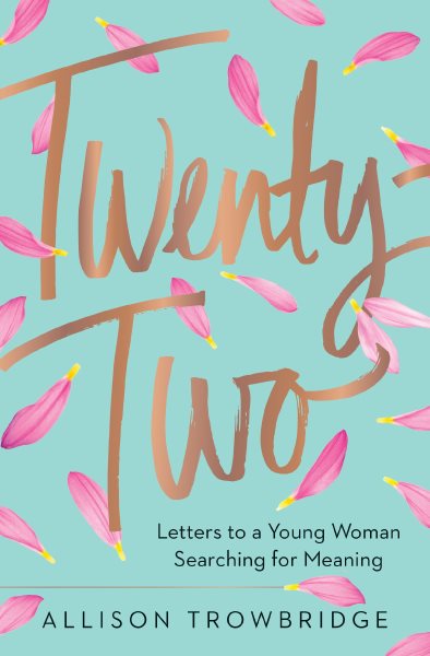 Twenty-Two: Letters to a Young Woman Searching for Meaning cover