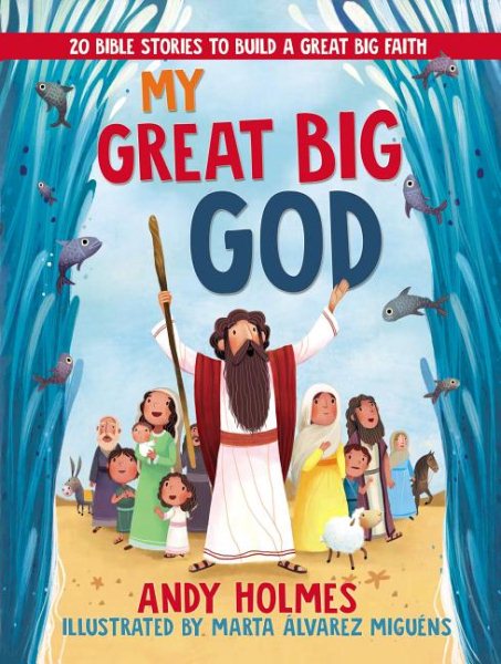 My Great Big God: 20 Bible Stories to Build a Great Big Faith cover