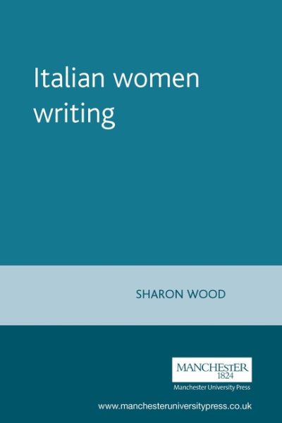 Italian women writing (Manchester New Italian Texts MUP) cover