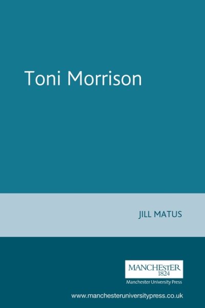 Toni Morrison (Contemporary World Writers MUP)